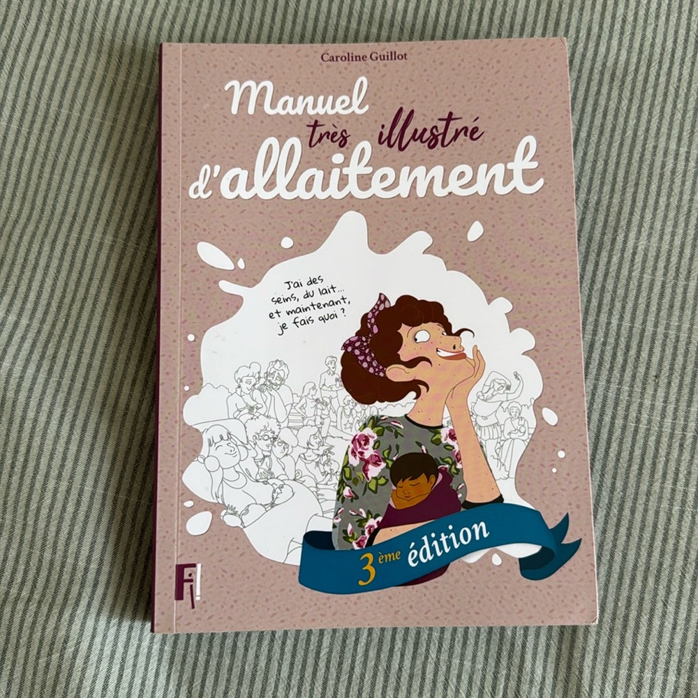 French book « Manuel très illustré d’allaitement »
3 édition 
New